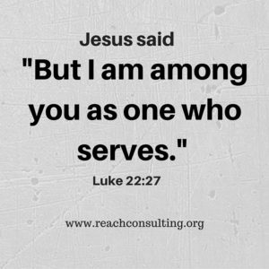 Jesus said -But I am among you as one who serves.-